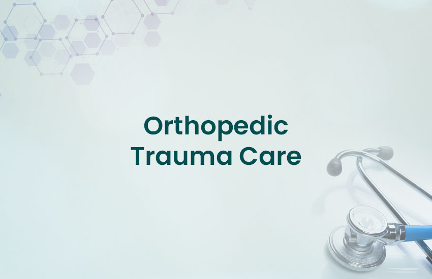 Orthopedic Trauma Care