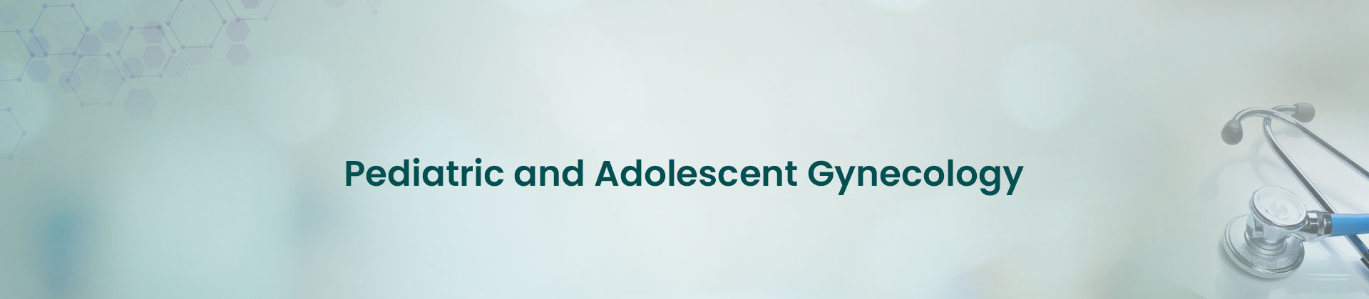 Pediatric and Adolescent Gynecology