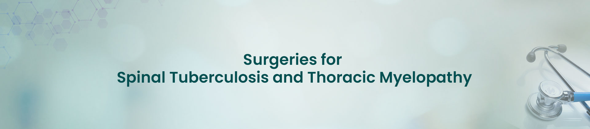 Surgeries for Spinal Tuberculosis and Thoracic Myelopathy